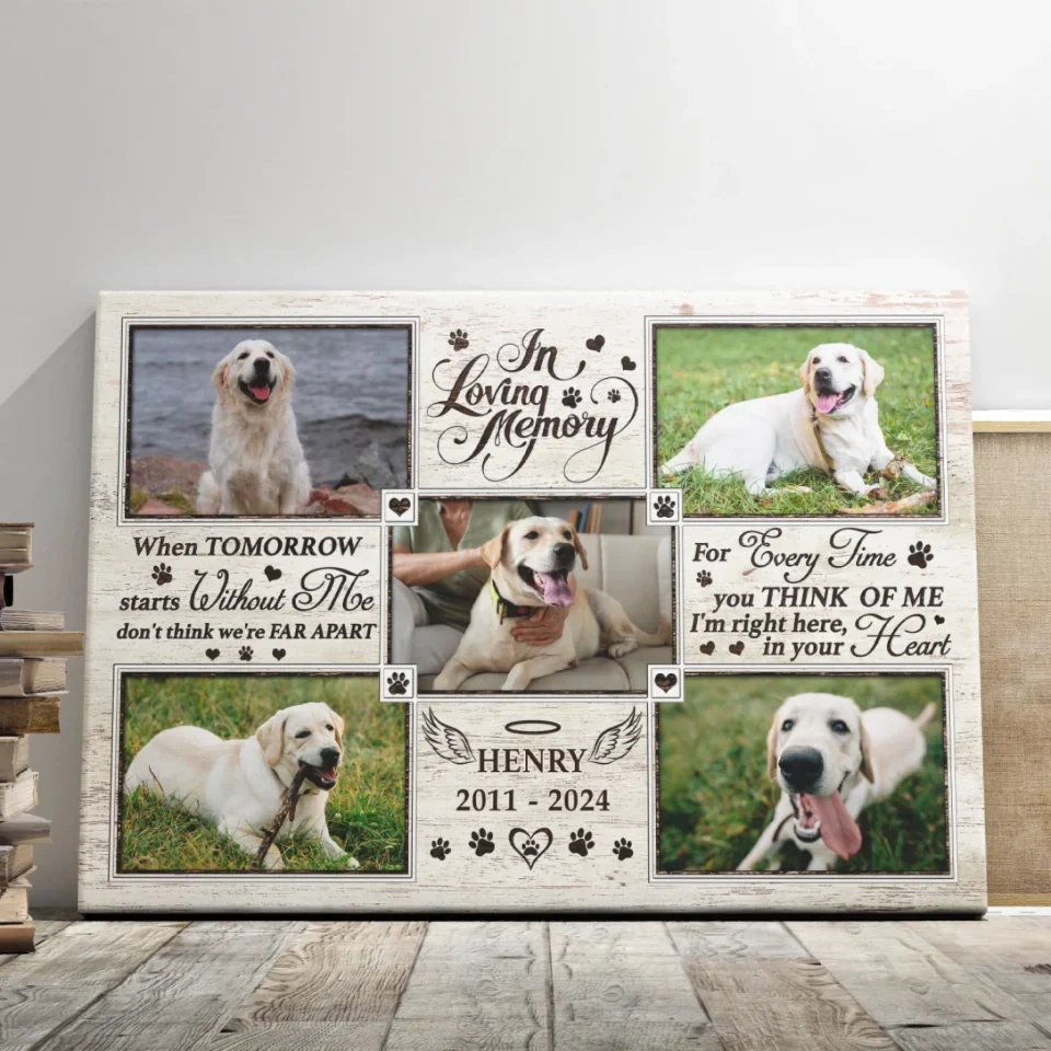 When Tomorrow Starts Without Me - Dog Memorial Personalized Canvas Loss Of Dog Lover Gifts - Image 8