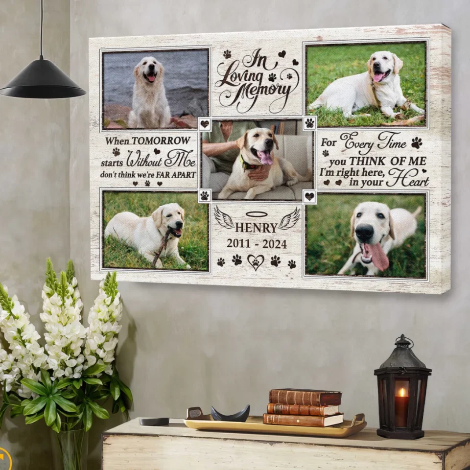 When Tomorrow Starts Without Me - Dog Memorial Personalized Canvas Loss Of Dog Lover Gifts - Image 9