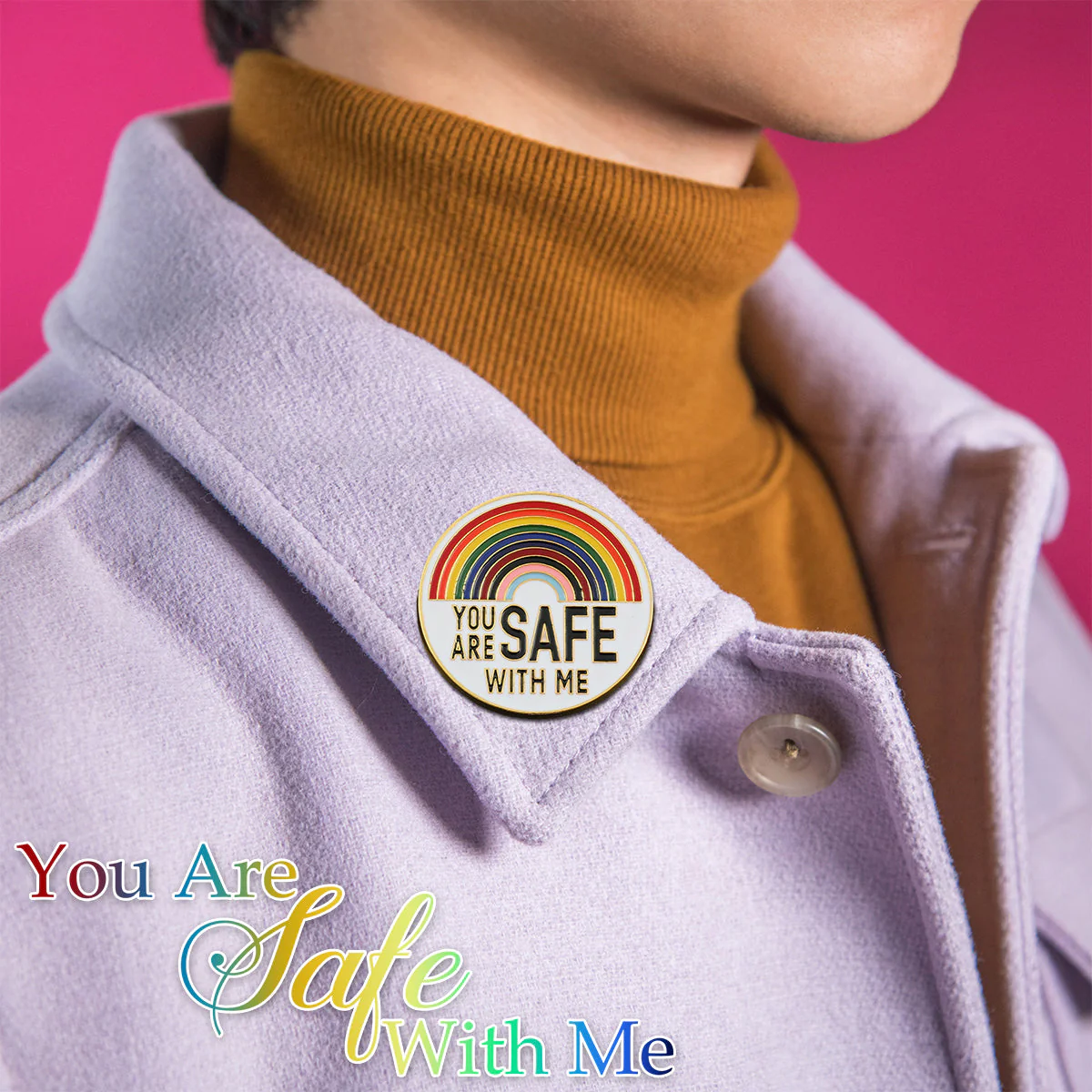 You Are Safe With Me Pin - Image 3
