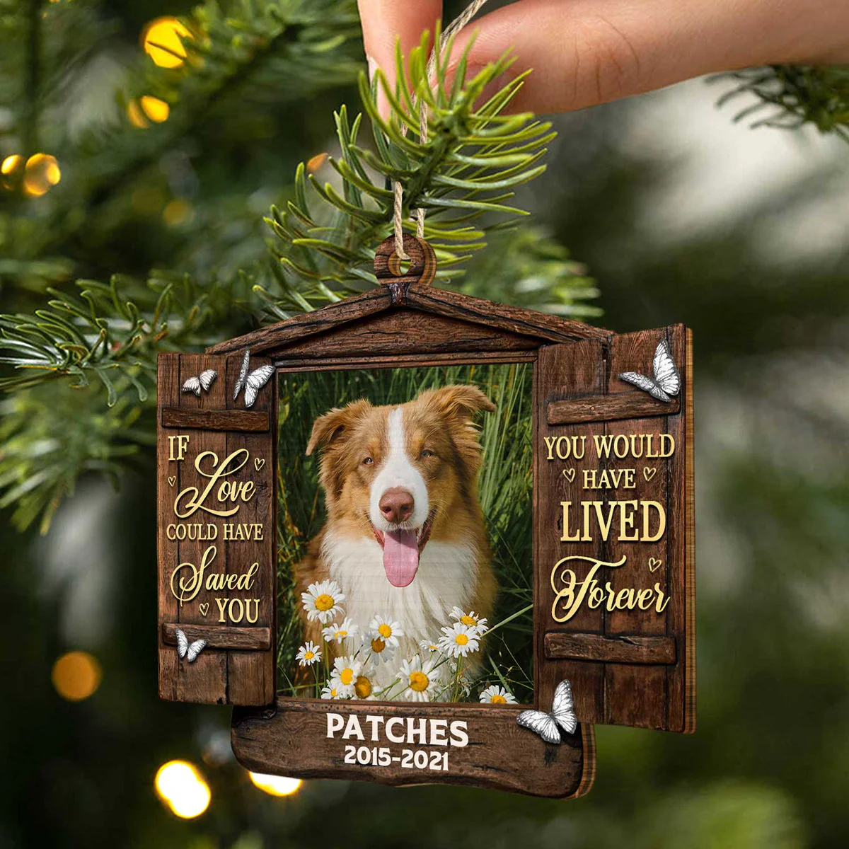 You Would Have Lived Forever Personalized Pet Memorial Gift Ornament - Image 2