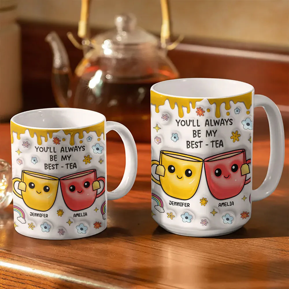 You'll Always Be My Best-Tea, Personalized White Edge-to-Edge Mug - Image 4